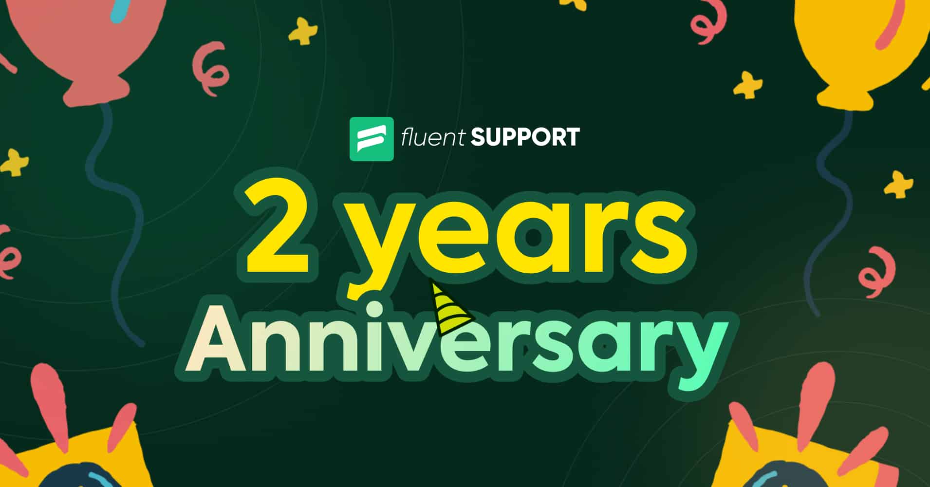 2 Years Anniversary of Fluent Support
