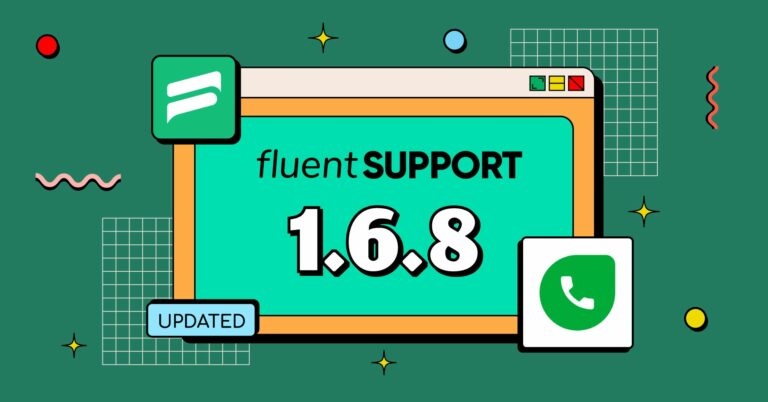 Fluent Support 1.6.8 Release Note