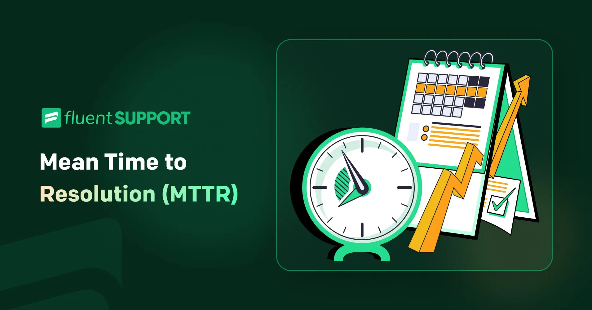 Mean Time to Resolution (MTTR)